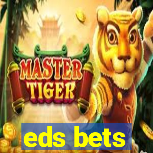 eds bets